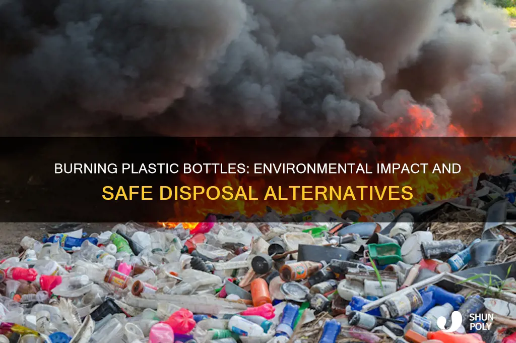 can you burn plastic bottles