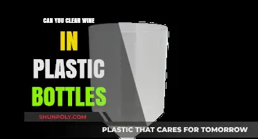 Clearing Wine in Plastic Bottles: Tips, Tricks, and Best Practices