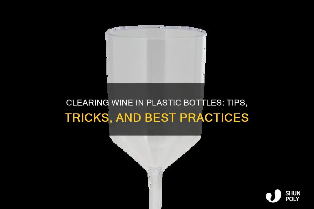 can you clear wine in plastic bottles