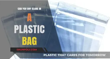 Drying Slabs: Plastic Bag Method