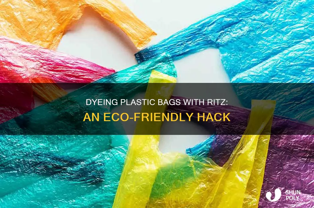 can you dye plastic bags with ritz