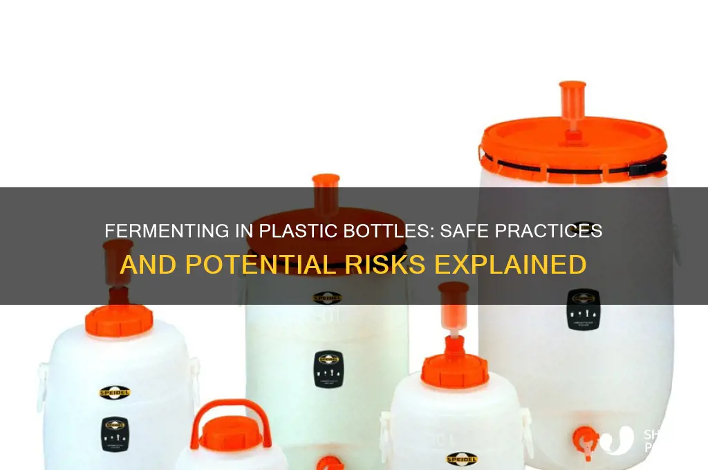 can you ferment in plastic bottles