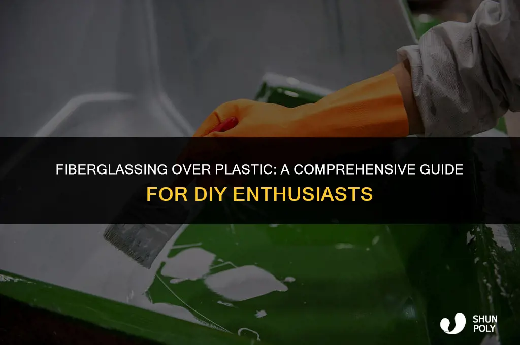 can you fiberglass over plastic
