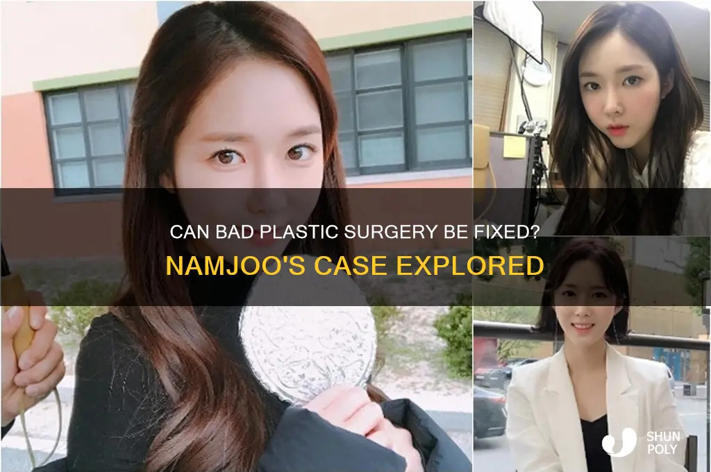 can you fix bad plastic surgery namjoo