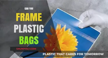 Framing Plastic Bags: Is It Possible?