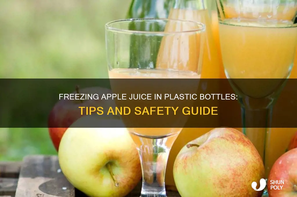 can you freeze apple juice in plastic bottles