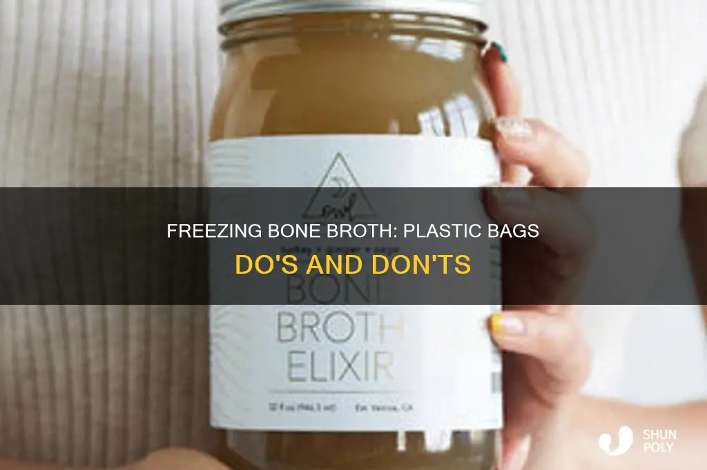 can you freeze bone broth in plastic bags
