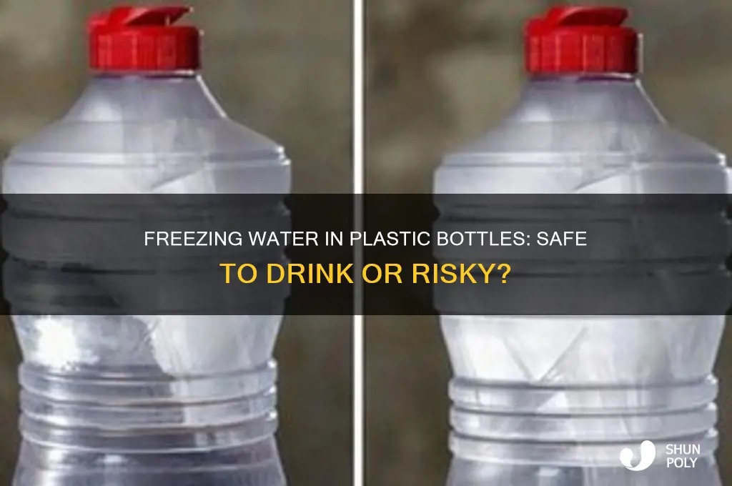 can you frexzze water in plastic bottles an drcink it