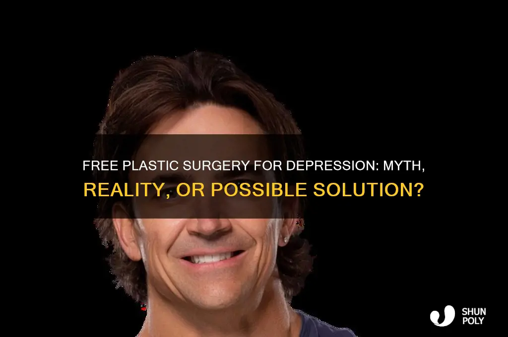 can you get free plastic surgery for depression