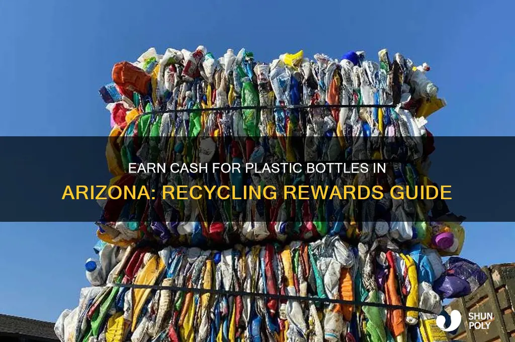 can you get money for plastic bottles in arizona