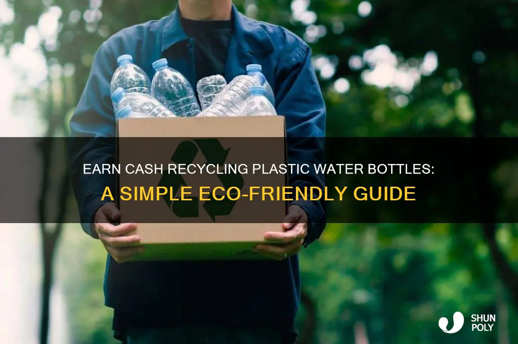 can you get money for plastic water bottles