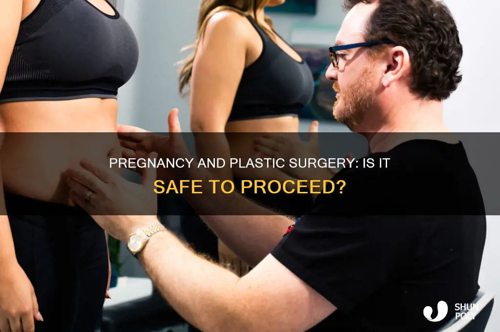 can you get plastic surgery if your pregnant