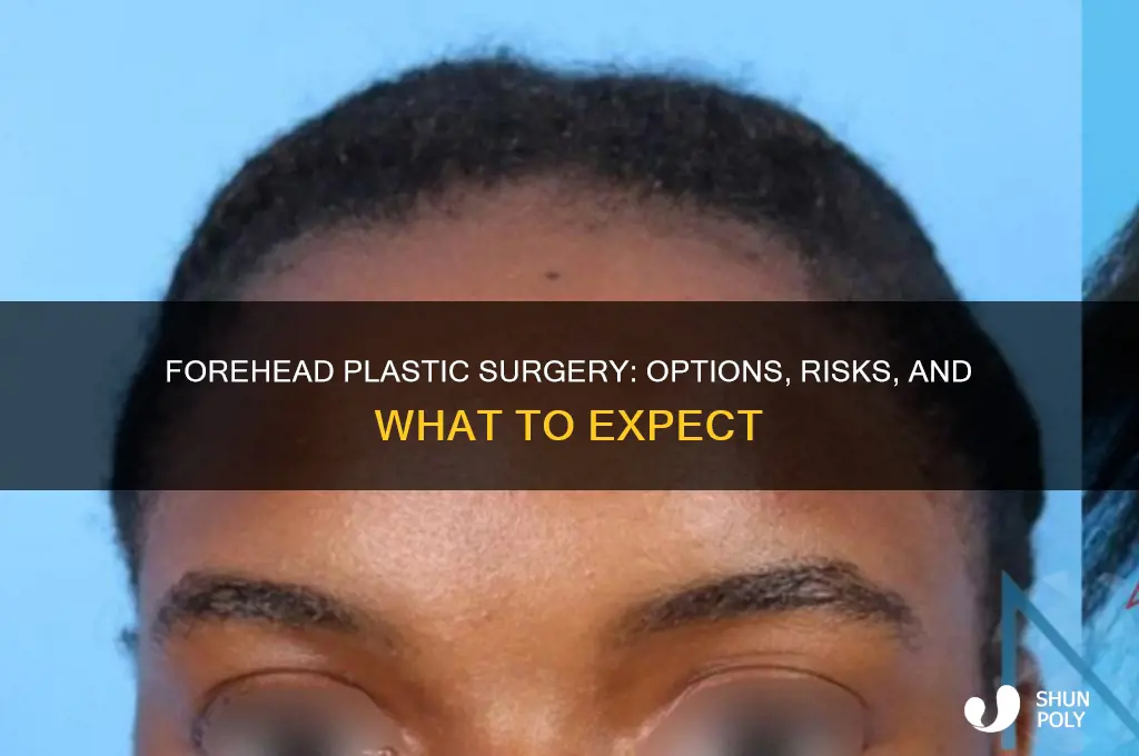 can you get plastic surgery on your forehead
