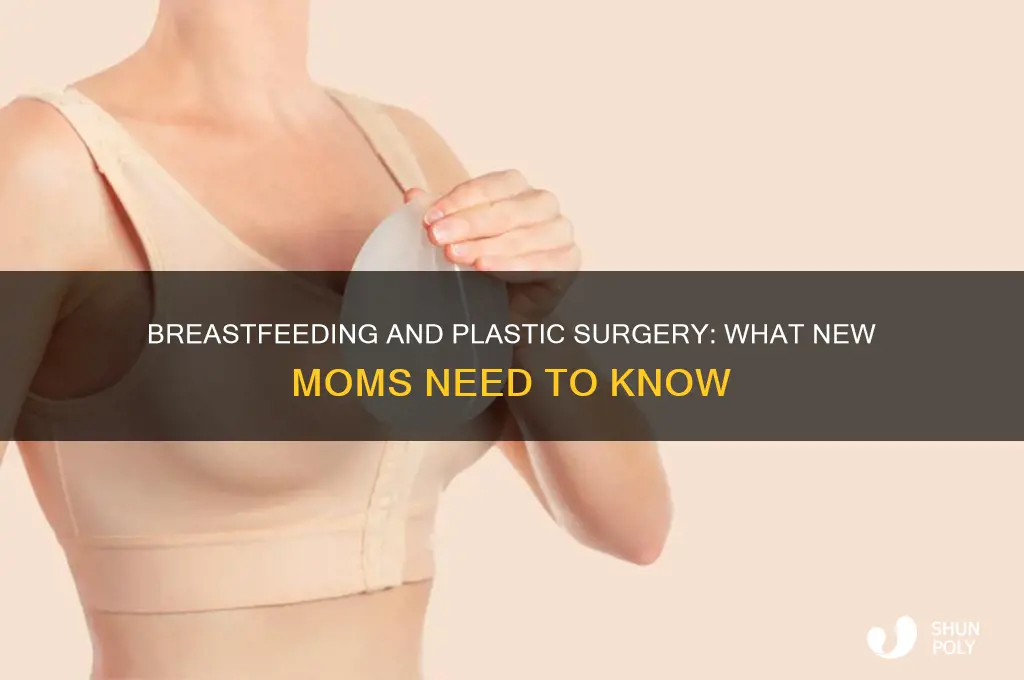 can you get plastic surgery while breastfeeding
