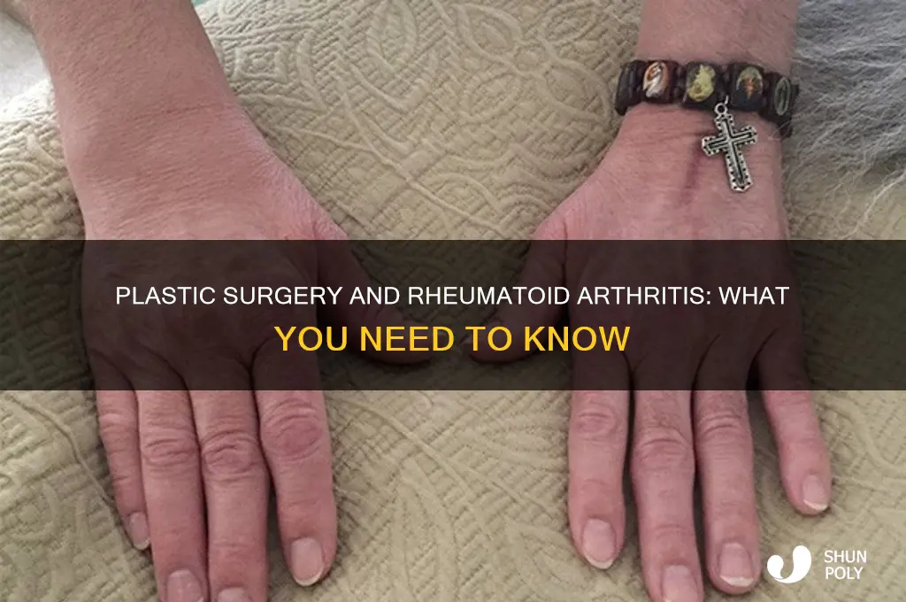 can you have plastic surgery with rheumatoid arthritis
