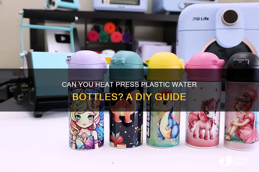 can you heat press plastic water bottles
