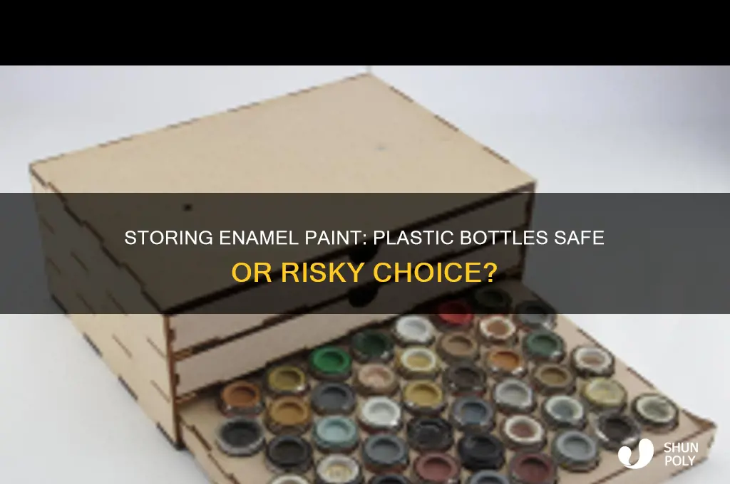 can you keep enamel paint in plastic bottles