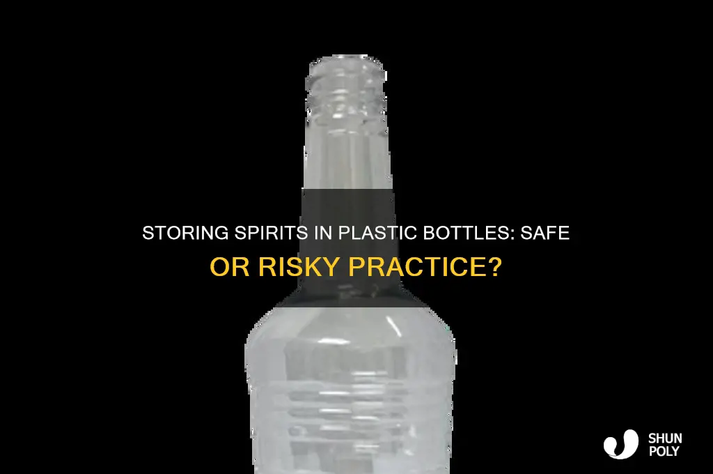 can you keep spirits in plastic bottles