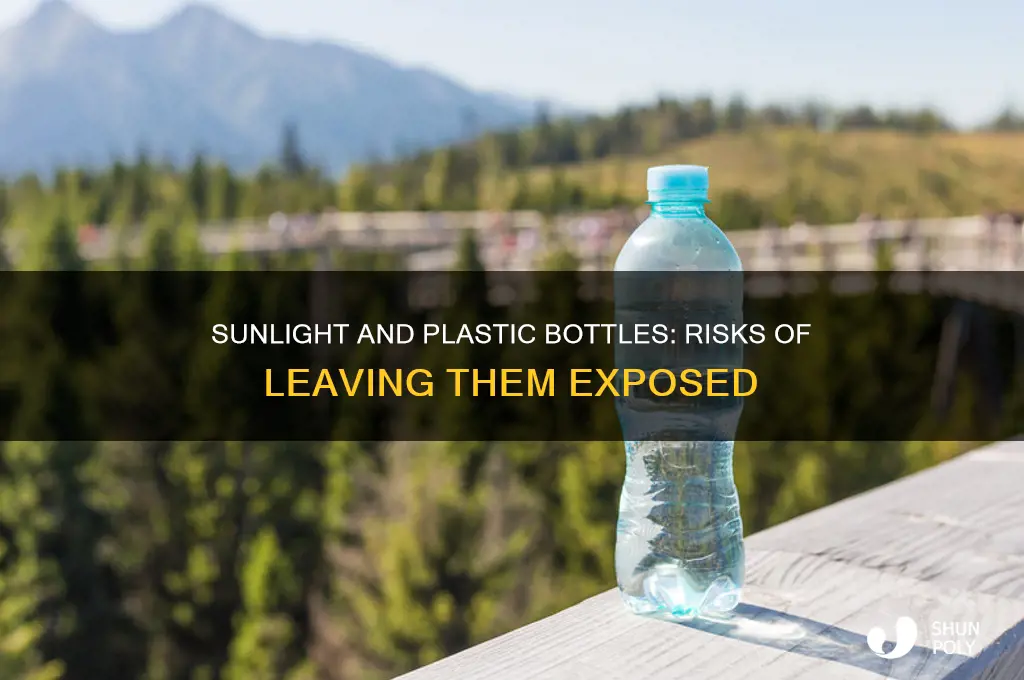 can you leave plastic water bottles in the sun