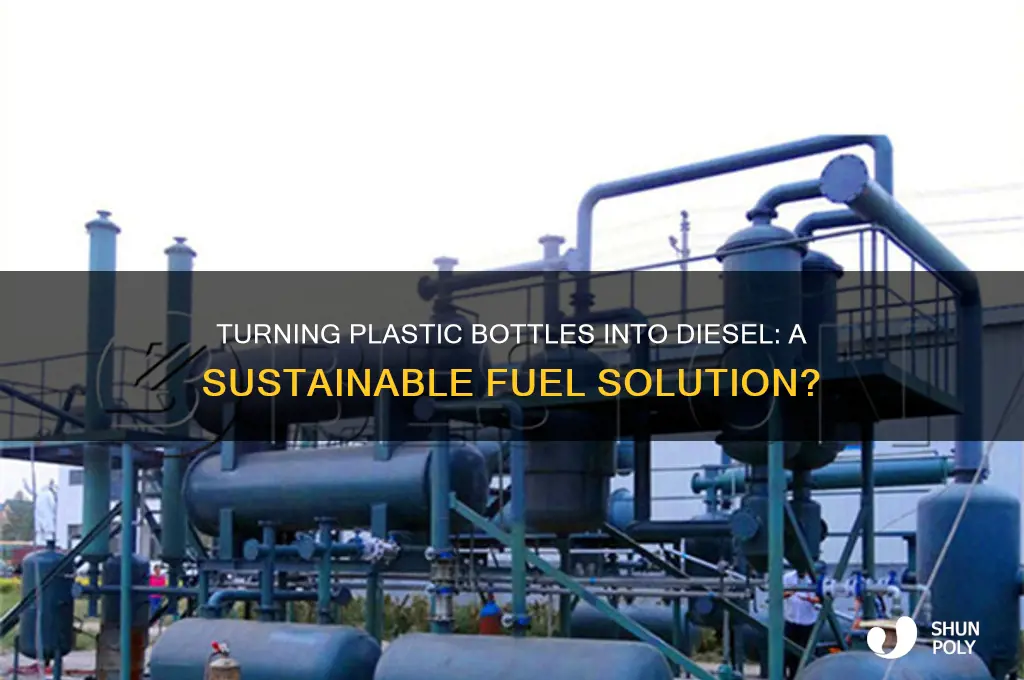 can you make diesel from plastic bottles