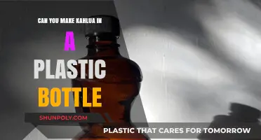 Making Kahlua in Plastic Bottles: Safe, Effective, or Risky?