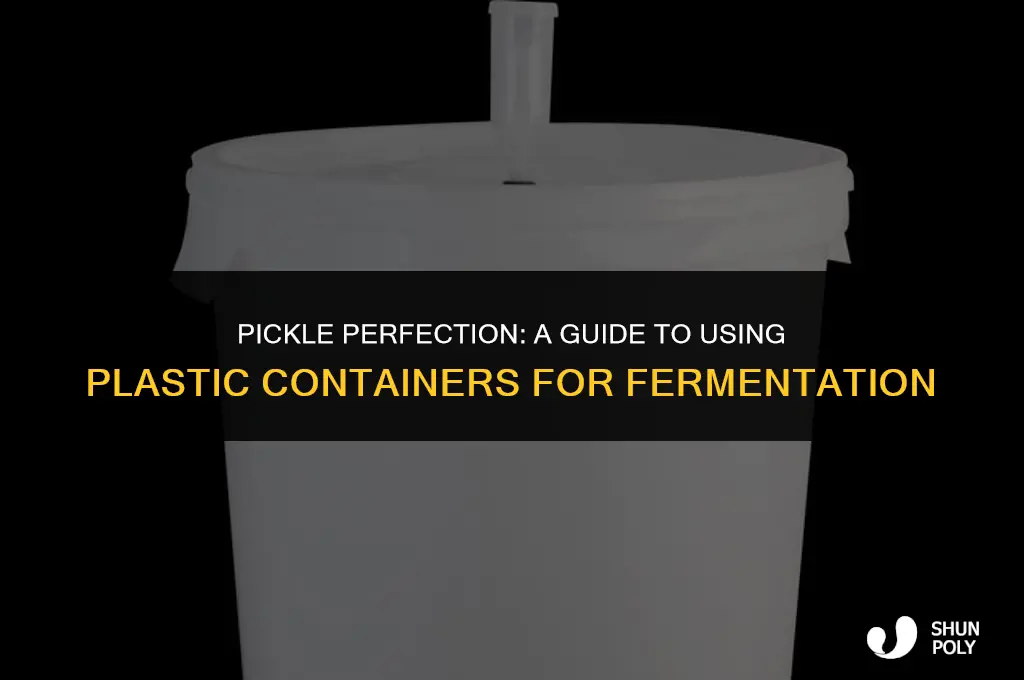 can you make pickles in a plastic container