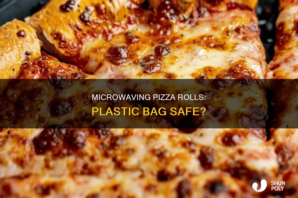 can you microwave pizza rolls in plastic bag