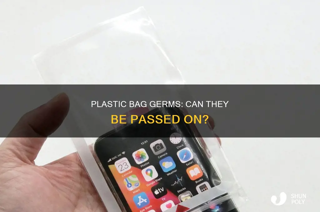 can you pass germs in a plastic bag