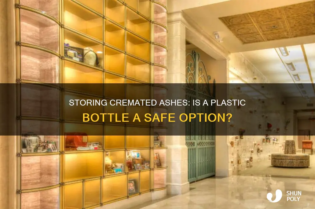 can you put cremated ashes in a plastic bottle