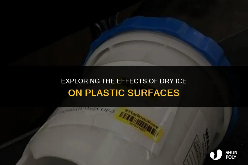 can you put dry ice on plastic