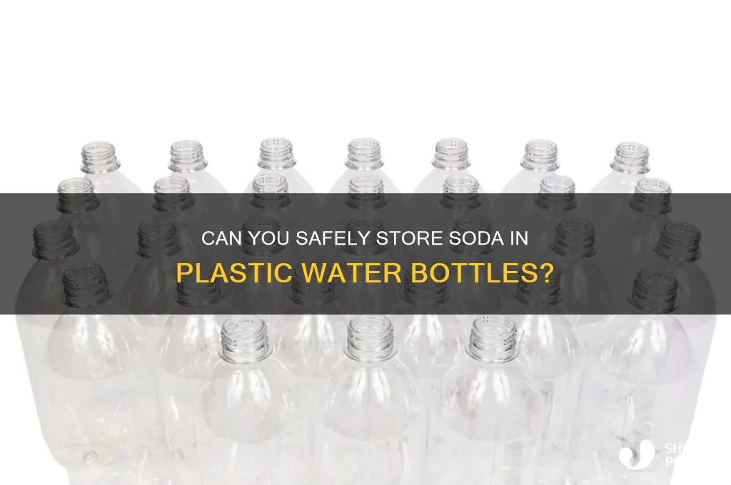 can you put soda in a plastic water bottle