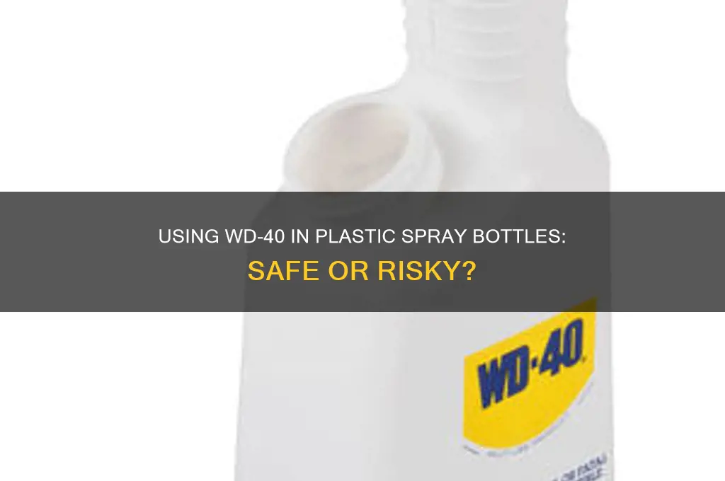 can you put wd40 in a plastic spray bottle
