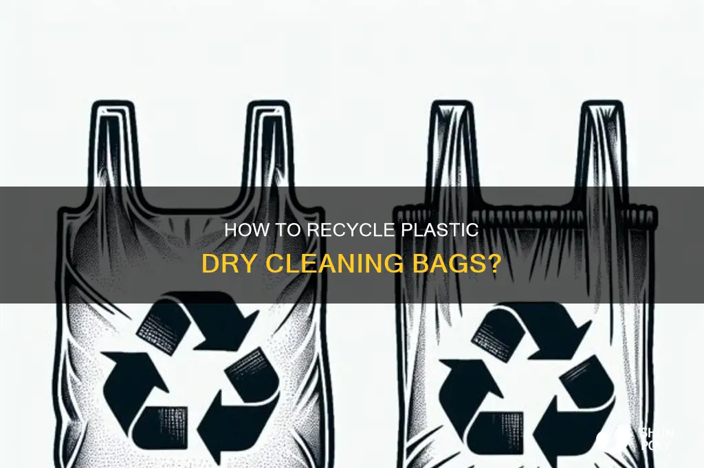 can you recycle plastic dry cleaning bags