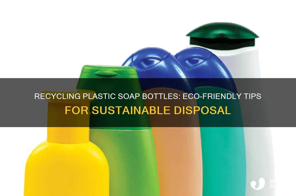 can you recycle plastic soap bottles