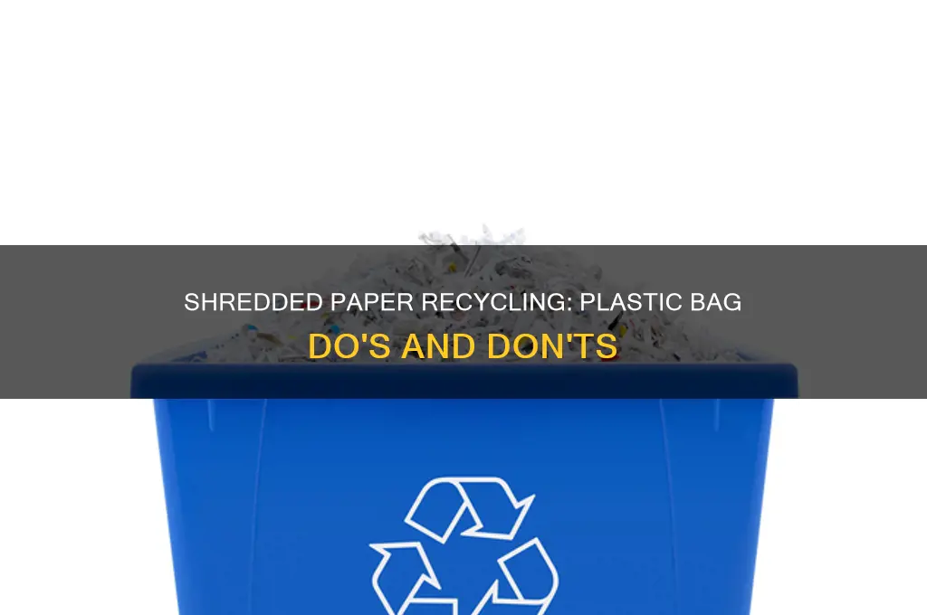 can you recycle shredded paper in a plastic bag