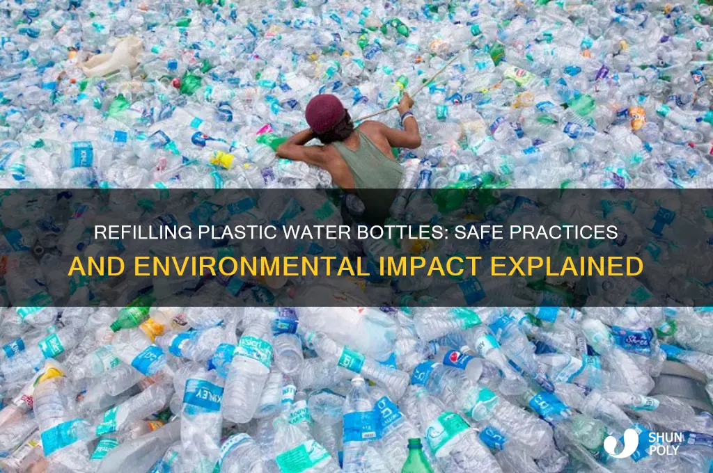 can you refill plastic warter bottles