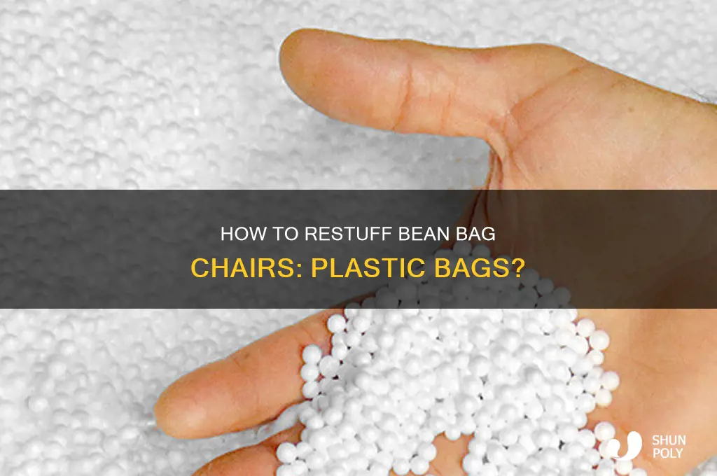 can you restuff bean bag chair with plastic bags