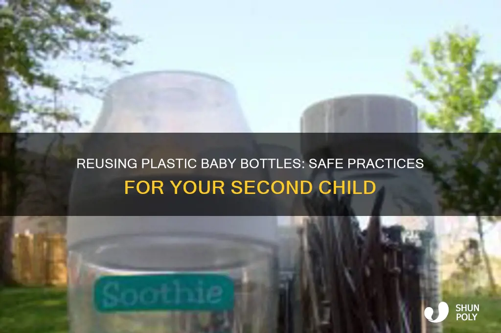 can you reuse plastic baby bottles for second baby
