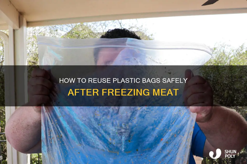 can you reuse plastic bags if meat was feozen