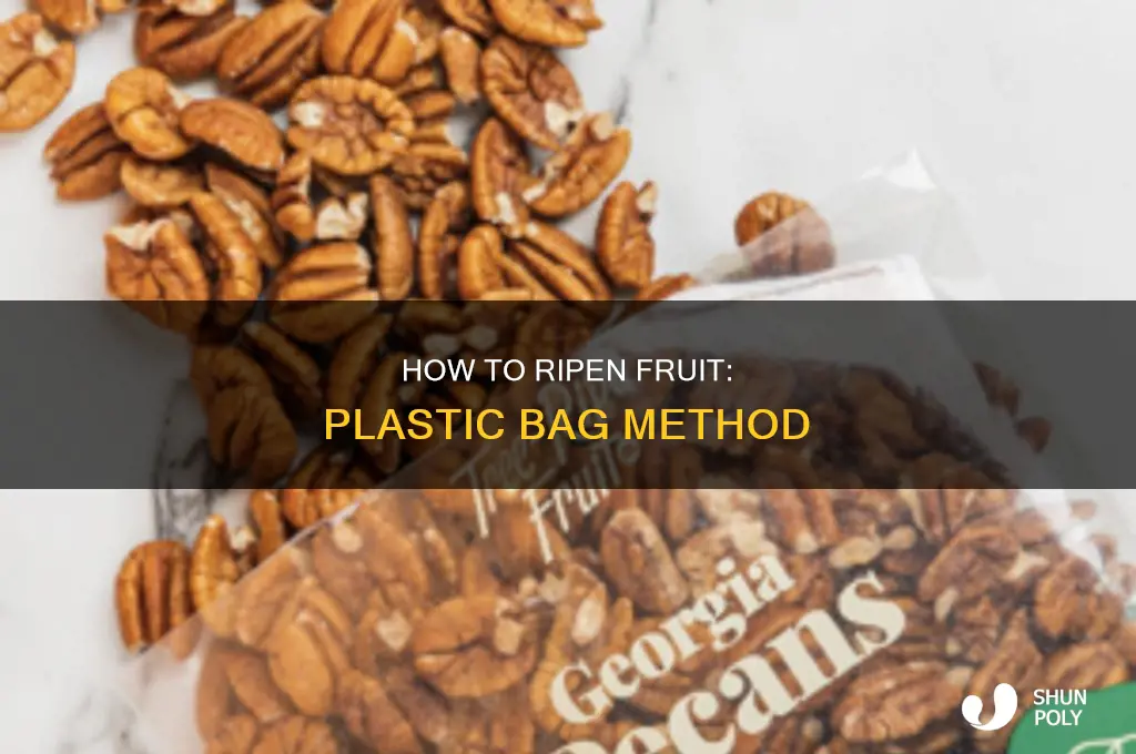 can you ripen fruit in a plastic bag