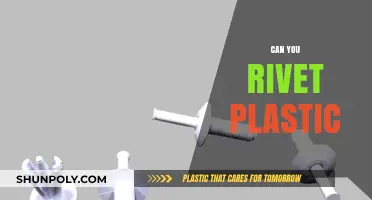 Exploring the Possibilities: Can You Rivet Plastic?