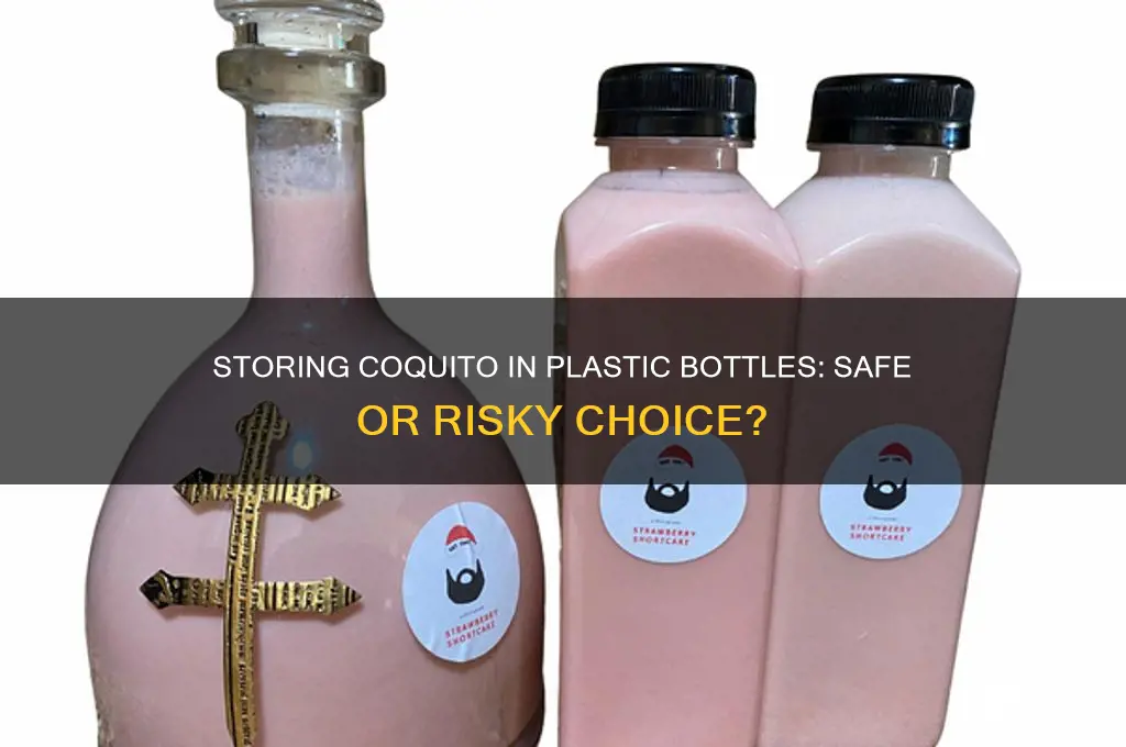 can you store coquito in a plastic bottle