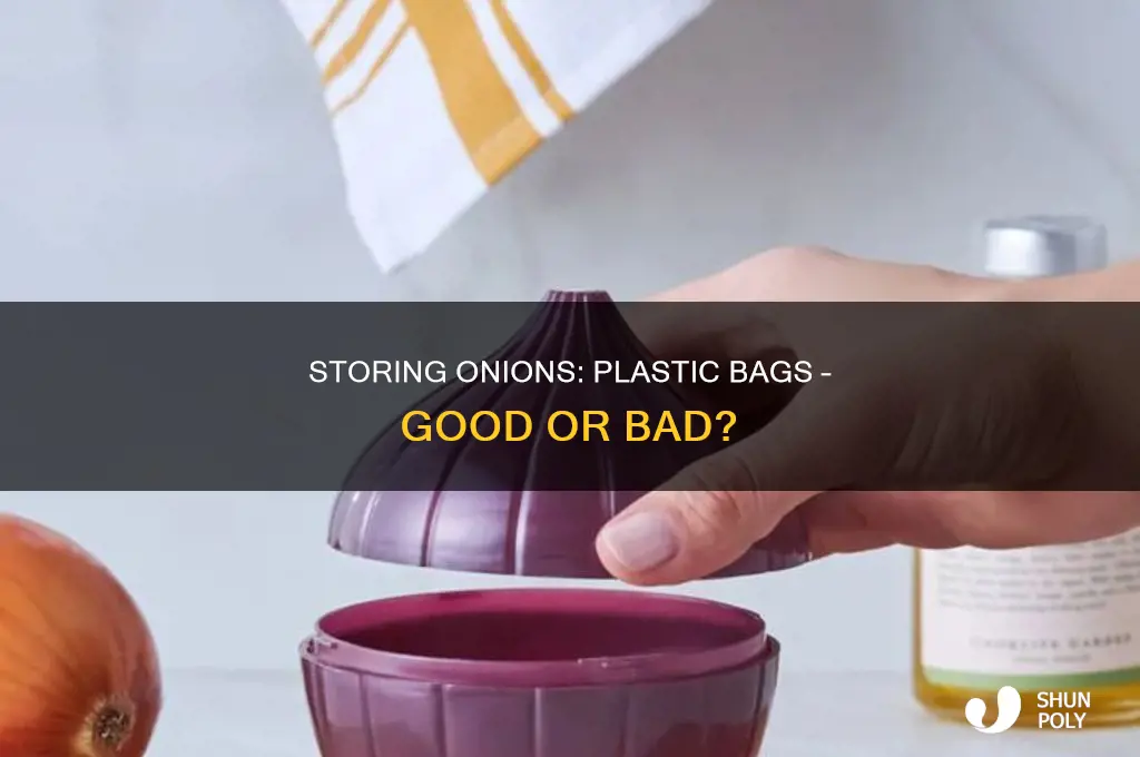can you store onions in plastic bags