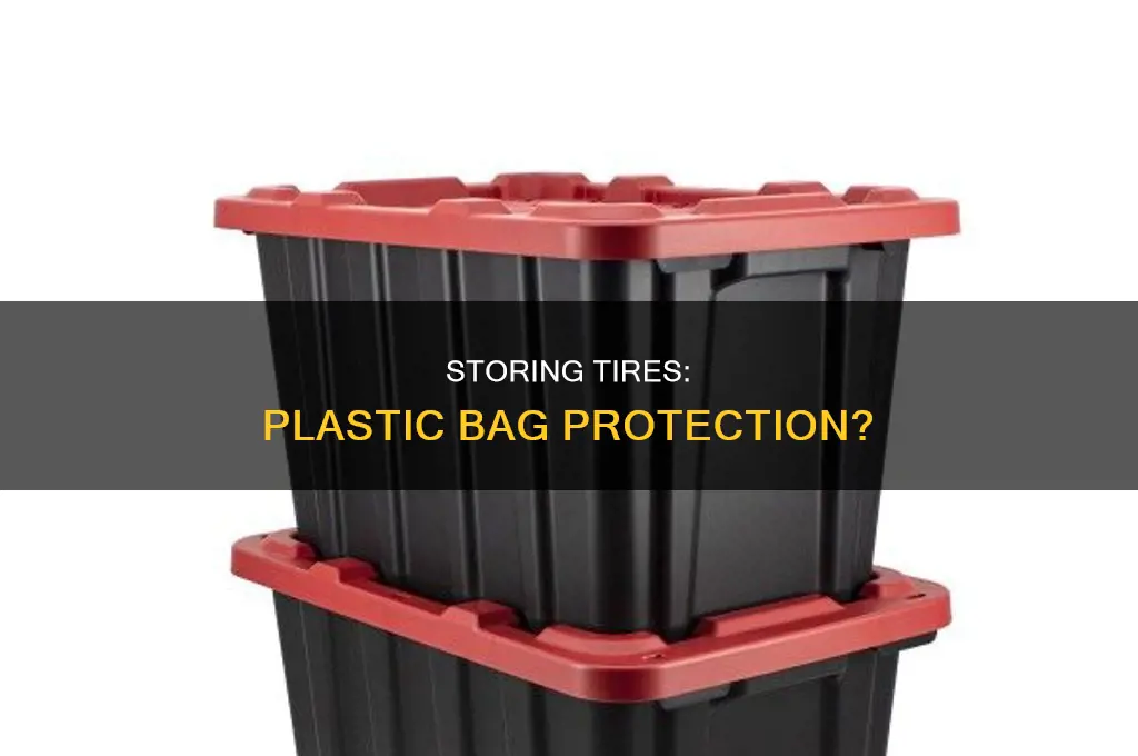 can you store tires in a plastic bag