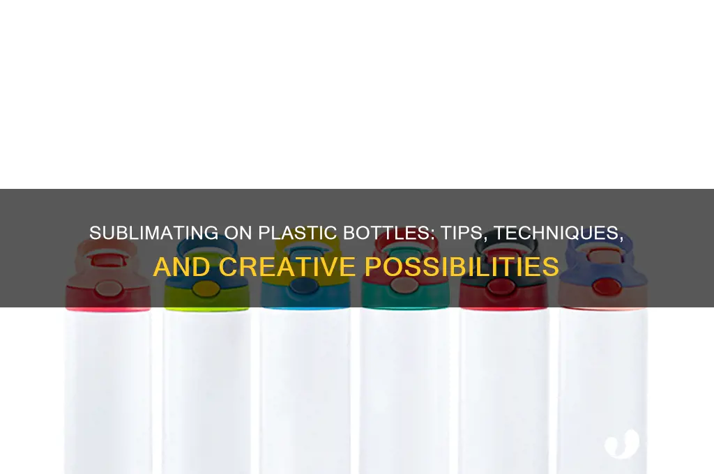 can you sublimate on plastic bottles