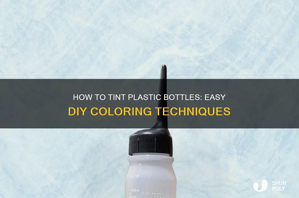 can you tint plastic bottle