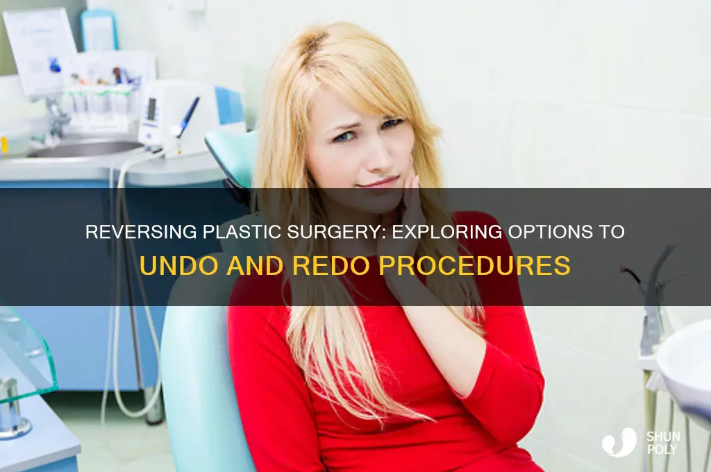 can you undo and redo plastic surgery