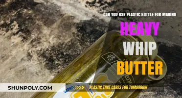 Using Plastic Bottles for Heavy Whip Butter: A Creative DIY Guide