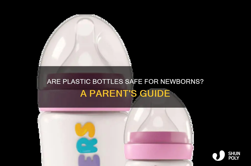 can you use plastic bottles for newborn