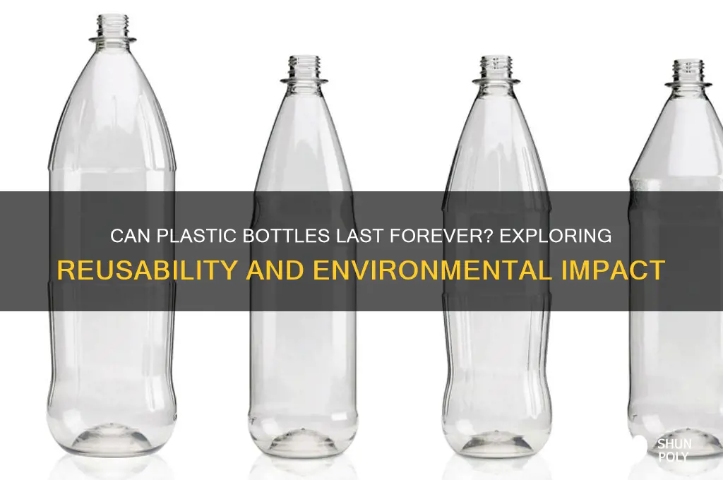 can you use plastic bottles forever